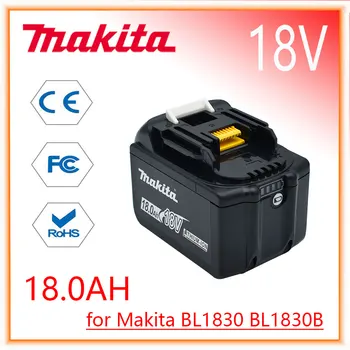 Makita Замяна батерия 18V 18.0 Ah За BL1830 BL1830B BL1840 BL1840B BL1850 BL1850B акумулаторна батерия с led индикатор