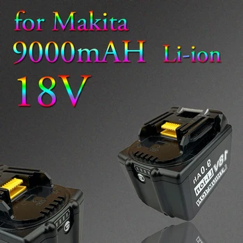 Най-новата Акумулаторна Батерия за Makita 18V 9.0 Ah Li-Ion Battery Подходящ За Тестото BL1840 BL1850 BL1860B LXT400